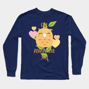 Owl Always Love You Long Sleeve T-Shirt